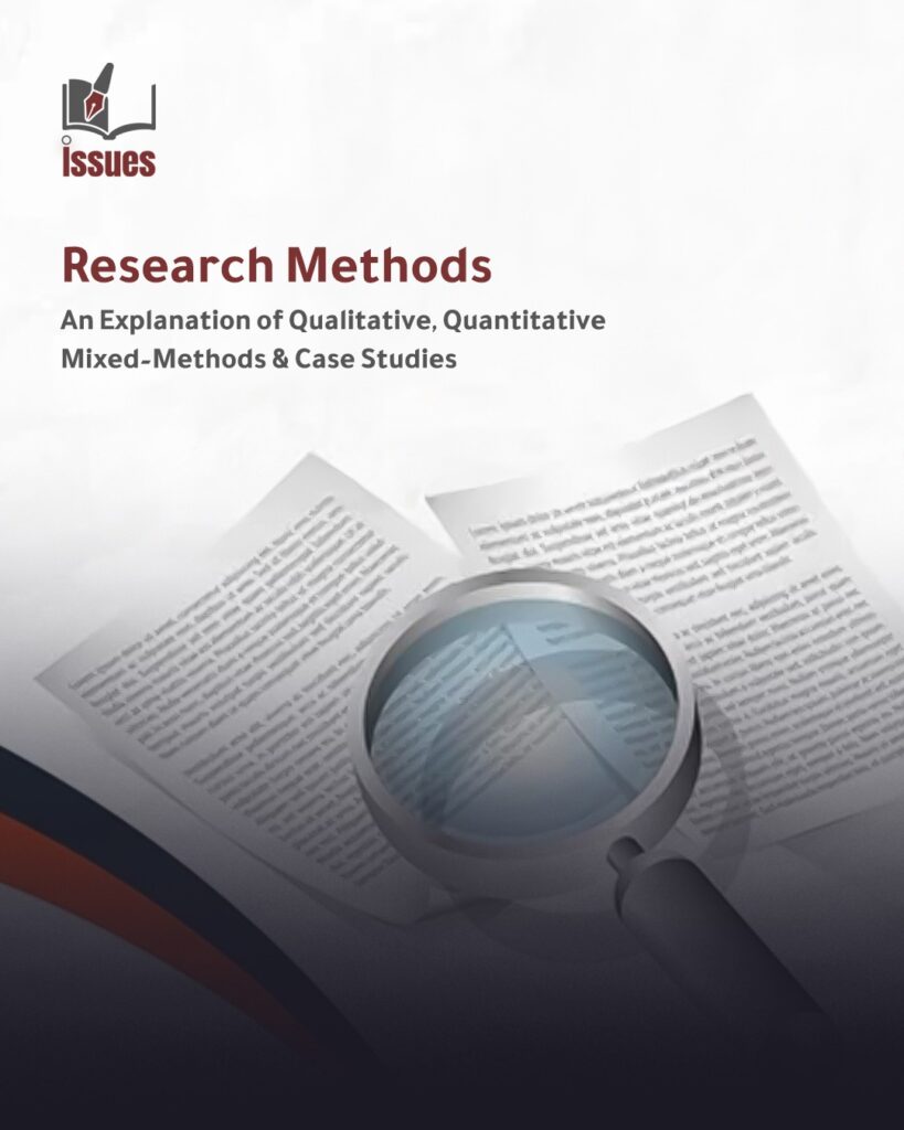 Research Methods: An Explanation of Qualitative, Quantitative, Mixed-Methods, and Case Studies Research Methods