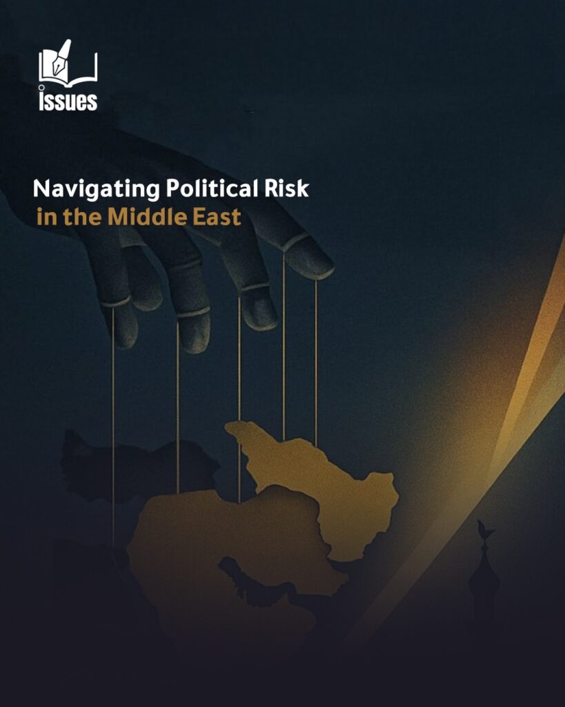 Navigating Political Risk in the Middle East Political Risk in the Middle East